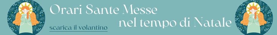 Orari Sante Messe Periodo Natalizio Orari Sante Messe Periodo Natalizio